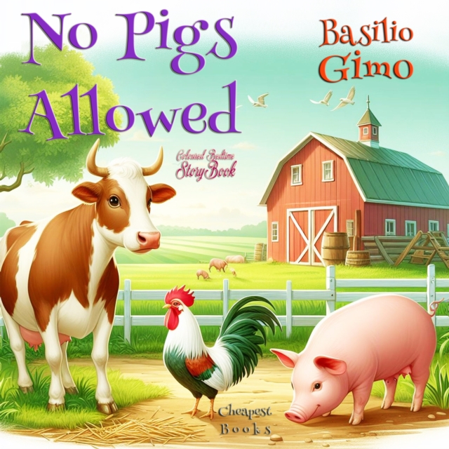 No Pigs Allowed : "Coloured Bedtime StoryBook", EPUB eBook