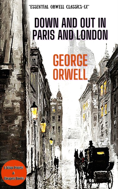 Down and Out in Paris and London: George Orwell: 9786257120821: Telegraph  bookshop