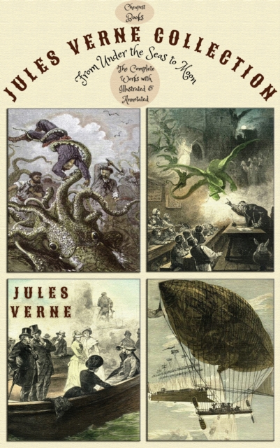 Jules Verne Collection "From Under the Seas to Moon" : (The Complete Works with Illustrated & Annotated), EPUB eBook