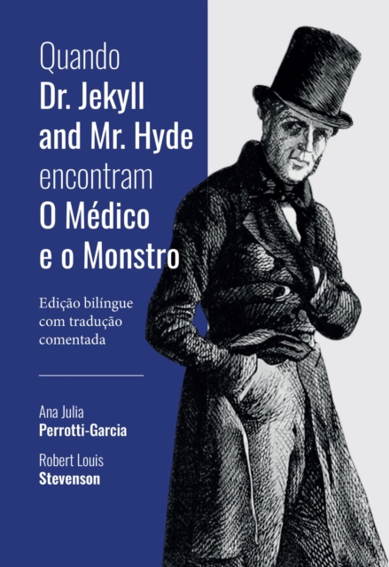Quando Dr. Jekyll and Mr. Hyde encontram O Medico e o Monstro : Edicao bilingue com traducao comentada, EPUB eBook