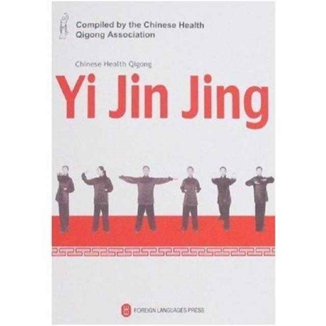 Yi Jin Jing - Chinese Health Qigong, Paperback / softback Book