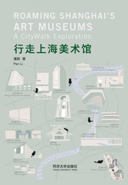 Roaming Shanghai's Art Museums : A CityWalk Exploration, Paperback / softback Book