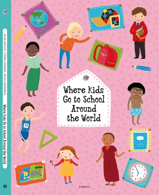 Where Kids Go to School Around the World, Hardback Book