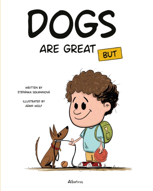 Dogs Are Great BUT, Hardback Book