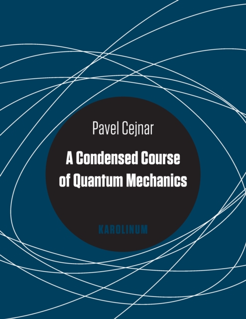 A Condensed Course of Quantum Mechanics, PDF eBook