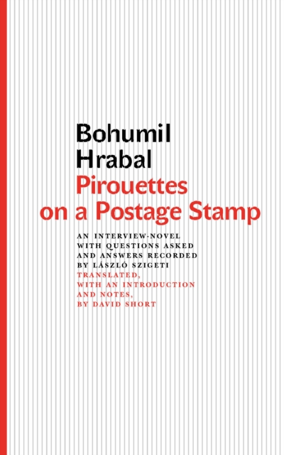 Pirouettes on a Postage Stamp : An Interview-Novel with Questions Asked and Answers Recorded by Laszlo Szigeti, PDF eBook