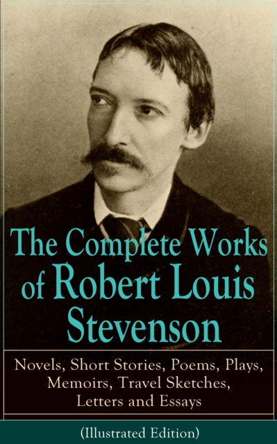 The Complete Works of Robert Louis Stevenson, EPUB eBook
