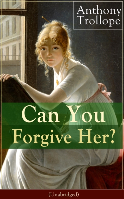 Can You Forgive Her? (Unabridged), EPUB eBook