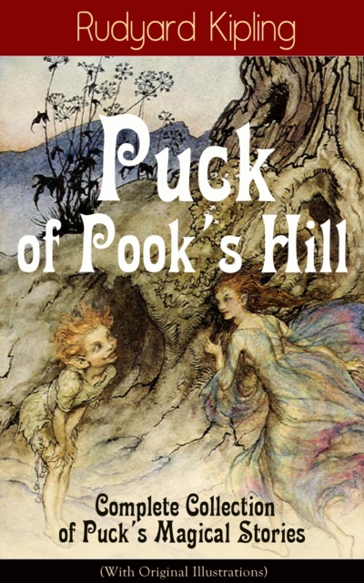 Puck of Pook's Hill - Complete Collection of Puck's Magical Stories (With Original Illustrations), EPUB eBook