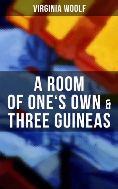 A Room of One's Own & Three Guineas, EPUB eBook