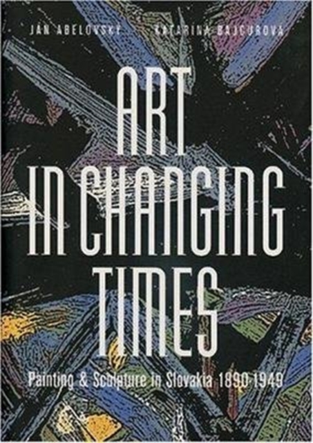 Art in Changing Times, Hardback Book