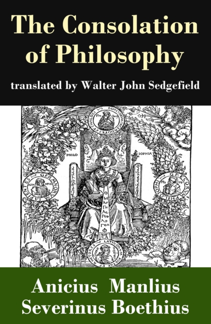 The Consolation of Philosophy (translated by Walter John Sedgefield), EPUB eBook