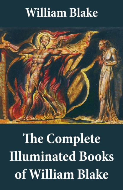 The Complete Illuminated Books of William Blake (Unabridged - With All The Original Illustrations), EPUB eBook