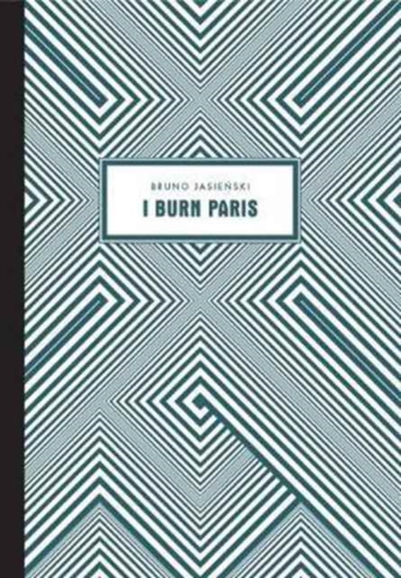 I Burn Paris, Paperback / softback Book