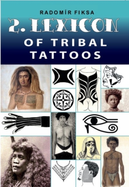 Lexicon of Tribal Tattoos -- Part 2, Paperback / softback Book