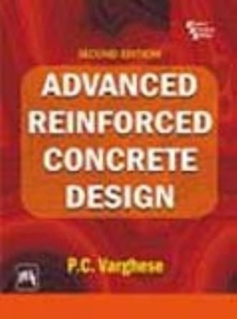 Advanced Reinforced Concrete Design, Paperback / softback Book