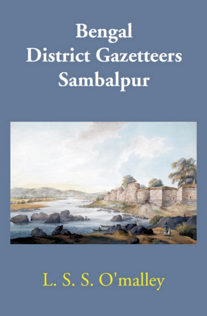 Bengal District Gazetteers Sambalpur, EPUB eBook