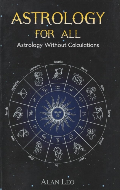 Astrology For All : Astrology Without Calculations, Hardback Book