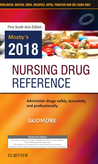 Mosby's 2018 Nursing Drug Reference: First South Asia Edition-E-Book : Mosby's 2018 Nursing Drug Reference: First South Asia Edition-E-Book, PDF eBook