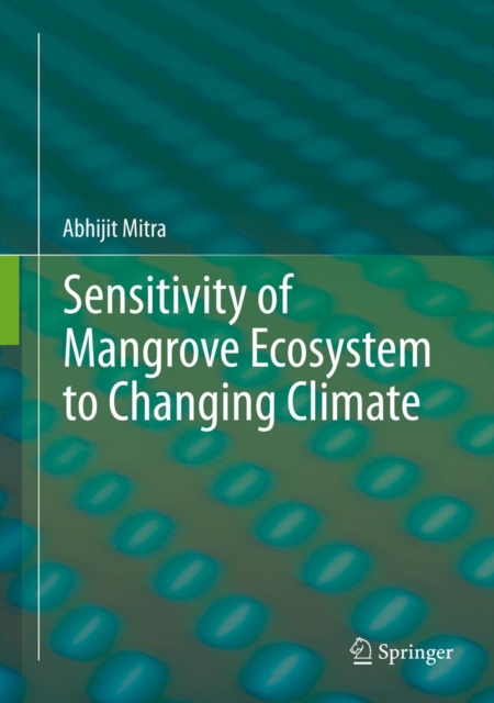 Sensitivity of Mangrove Ecosystem to Changing Climate, PDF eBook