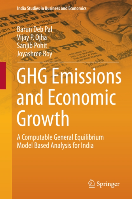 GHG Emissions and Economic Growth : A Computable General Equilibrium Model Based Analysis for India, PDF eBook