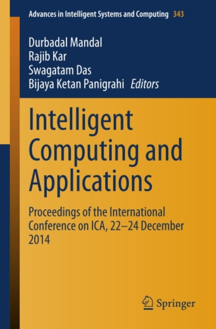 Intelligent Computing and Applications : Proceedings of the International Conference on ICA, 22-24 December 2014, PDF eBook