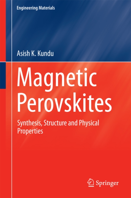 Magnetic Perovskites : Synthesis, Structure and Physical Properties, PDF eBook
