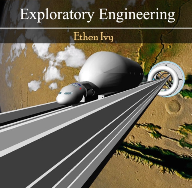 Exploratory Engineering, PDF eBook