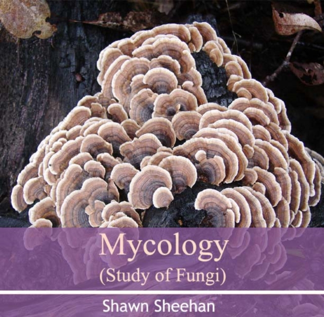 Mycology (Study of Fungi), PDF eBook