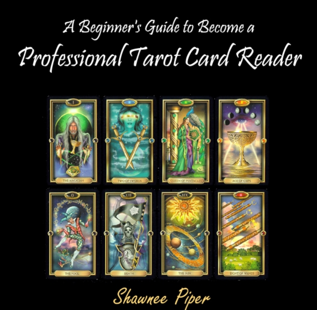 Beginner's Guide to Become a Professional Tarot Card Reader, A, PDF eBook