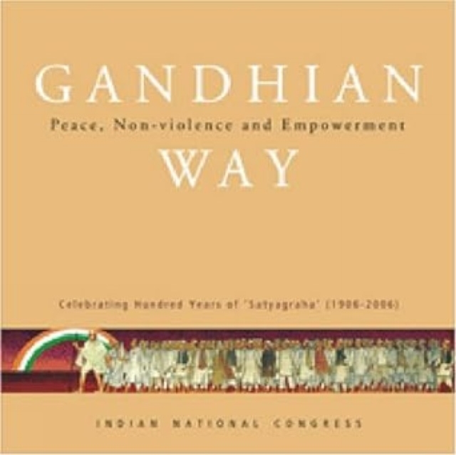 Gandhian Way : Peace, Non-violence and Empowerment, Hardback Book
