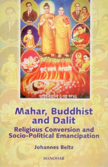 Mahar, Buddhist and Dalit : Religious Conversion and Socio-Political Emancipation, Hardback Book