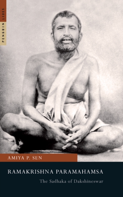 Ramakrishna Paramahamsa : Sadhaka of Dakshineswar, EPUB eBook
