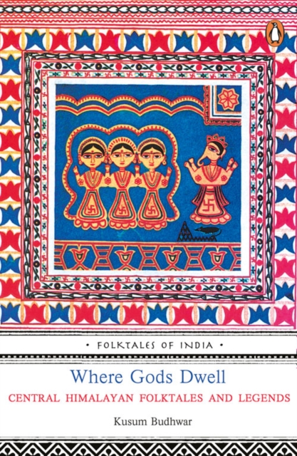 Where Gods Dwell : Folktales of India, EPUB eBook