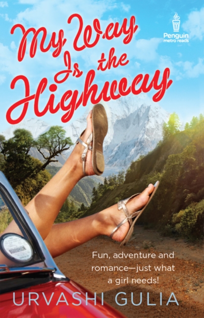 My Way Is the Highway : Fun, adventure and romance - just what a girl needs!, EPUB eBook