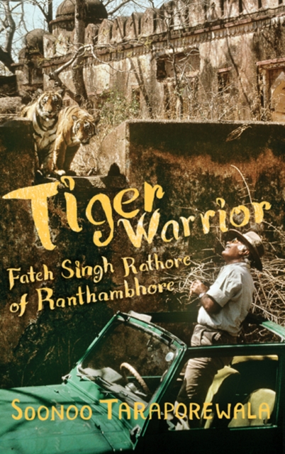 Tiger Warrior : Fateh Singh Rathore, EPUB eBook
