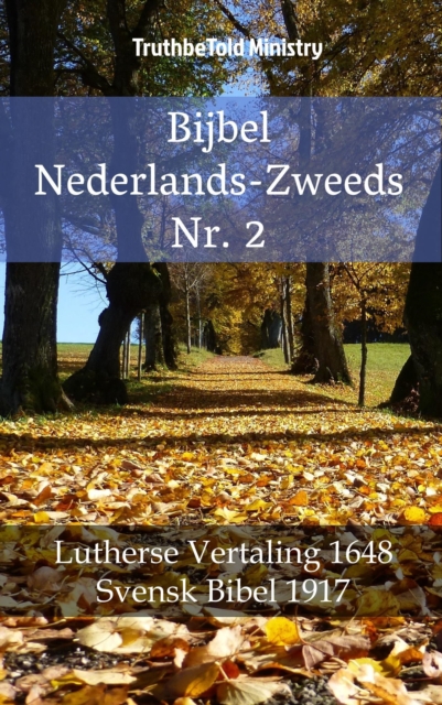 Bijbel Nederlands-Zweeds Nr. 2 : Lutherse Vertaling 1648 - Svensk Bibel 1917, EPUB eBook