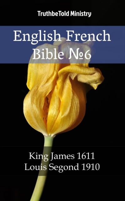 English-French Bible No2 : King James 1611 - Louis Segond 1910, EPUB eBook