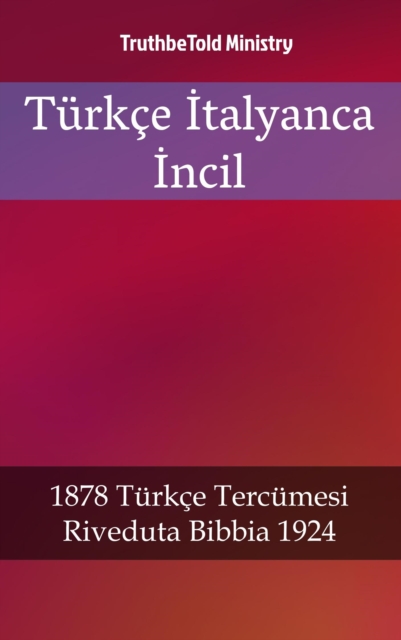 Turkce Italyanca Incil : 1878 Turkce Tercumesi - Riveduta Bibbia 1924, EPUB eBook