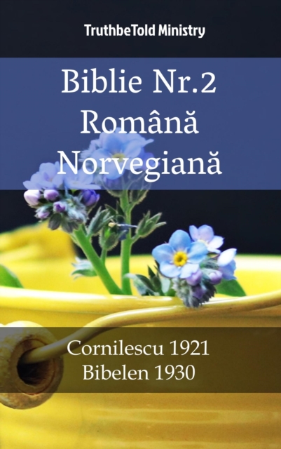 Biblie Nr.2 Romana Norvegiana : Cornilescu 1921 - Bibelen 1930, EPUB eBook