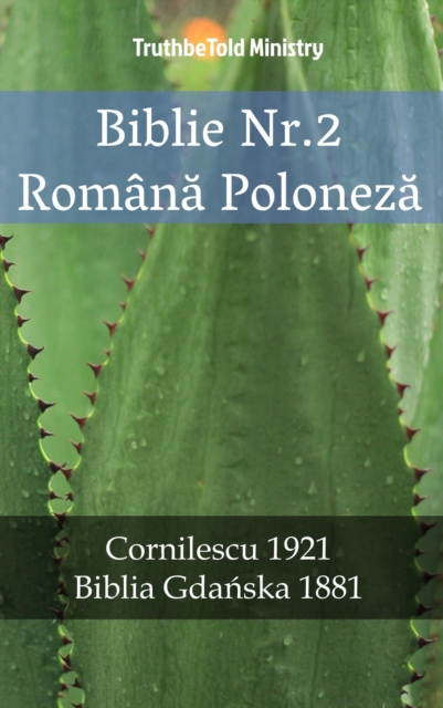 Biblie Nr.2 Romana Poloneza : Cornilescu 1921 - Biblia Gdanska 1881, EPUB eBook