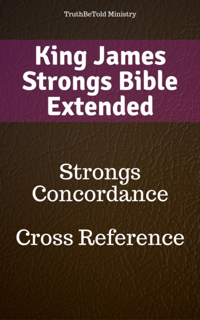 King James Strongs Bible Extended : Strongs Concordance - Cross Reference, EPUB eBook