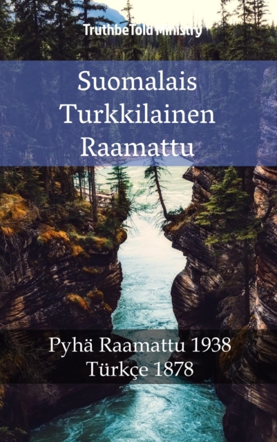 Suomalais Turkkilainen Raamattu : Pyha Raamattu 1938 - Turkce 1878, EPUB eBook