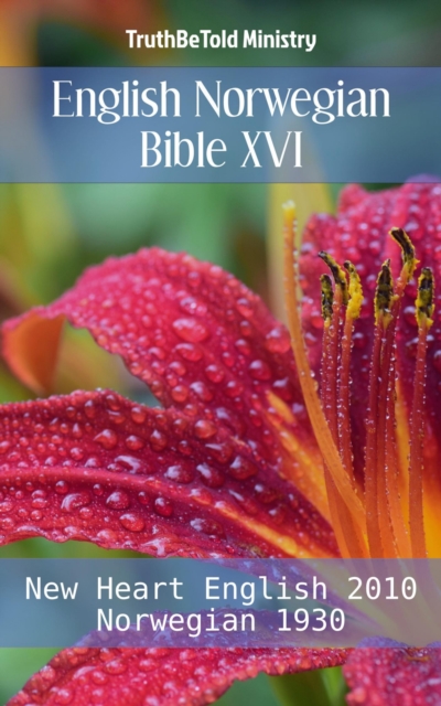 English Norwegian Bible XVI : New Heart English 2010 - Norwegian 1930, EPUB eBook