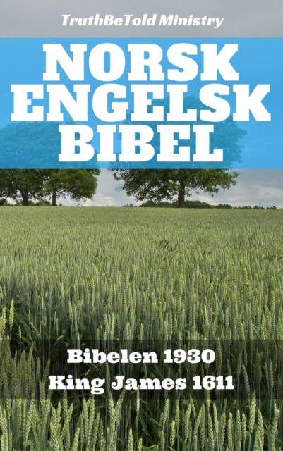 Norsk Engelsk Bibel : Bibelen 1930 - King James 1611, EPUB eBook