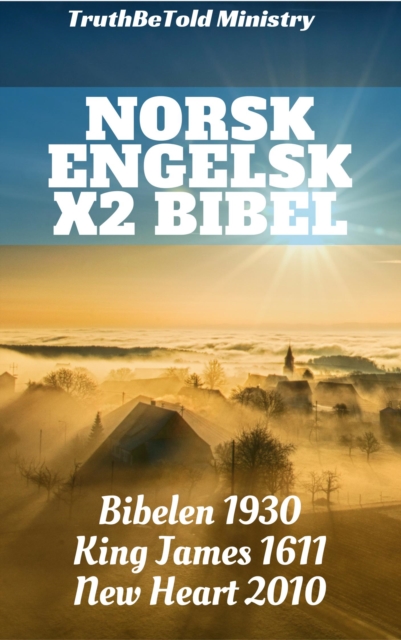 Norsk Engelsk Engelsk Bibel : Norsk - King James - New Heart, EPUB eBook