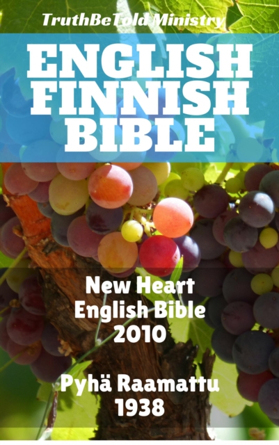 English Finnish Bible : New Heart English Bible 2010 - Pyha Raamattu 1938, EPUB eBook