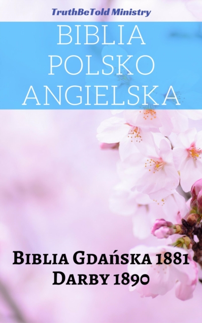 Biblia Polsko Angielska : Biblia Gdanska 1881 - Darby 1890, EPUB eBook