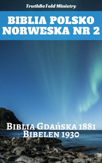 Biblia Polsko Norweska Nr 2 : Biblia Gdanska 1881 - Bibelen 1930, EPUB eBook