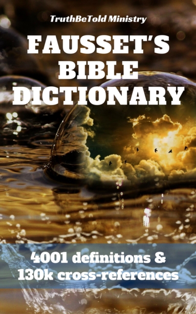 Fausset's Bible Dictionary : 4001 definitions and 130k cross-references, EPUB eBook